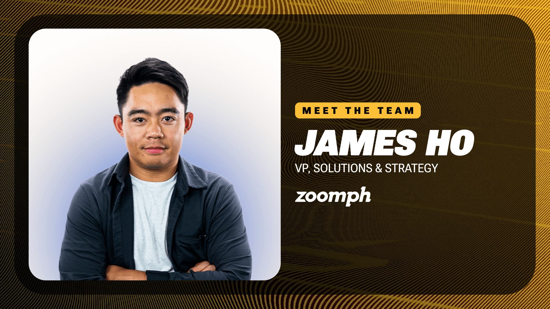 Meet James HO, VP solutions strategy at Zoomph