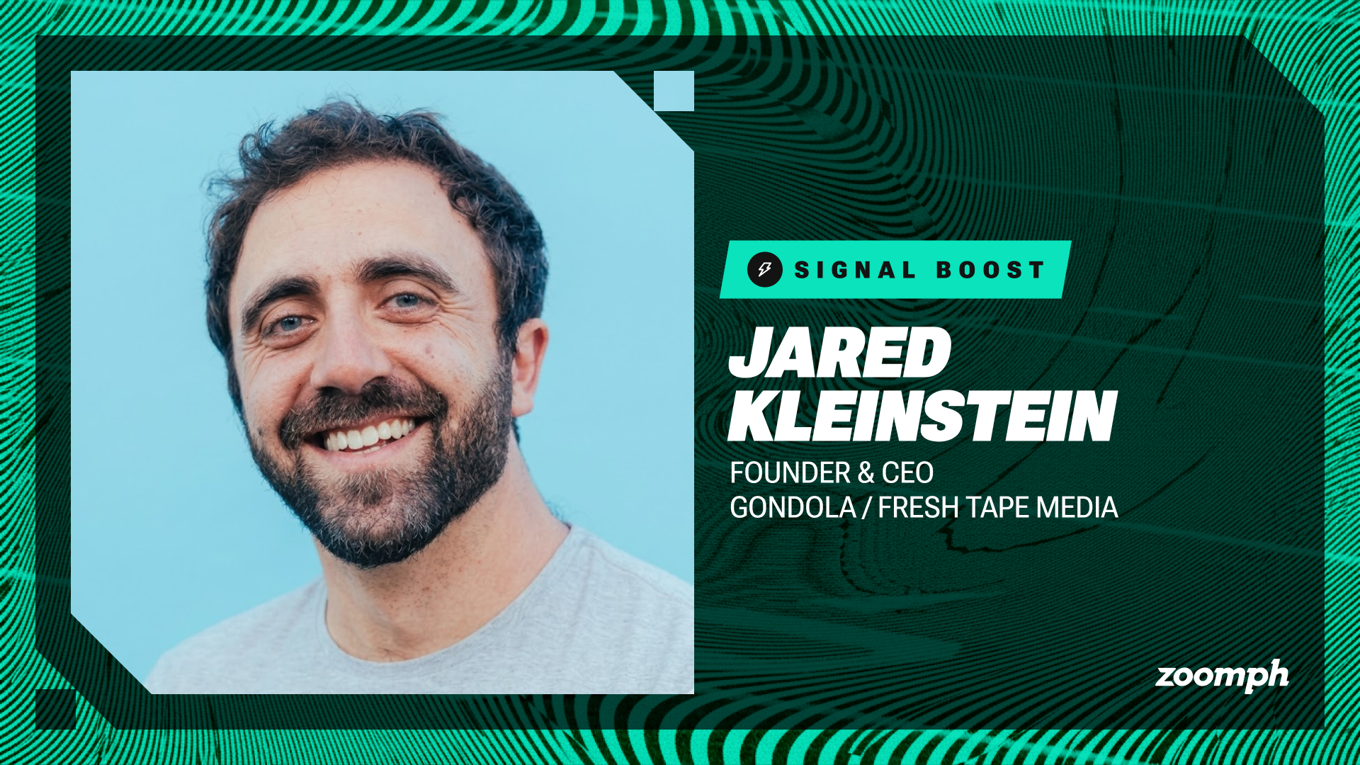 Jared Kleinstein - Gondola - Signal Boost - Zoomph Header Graphic